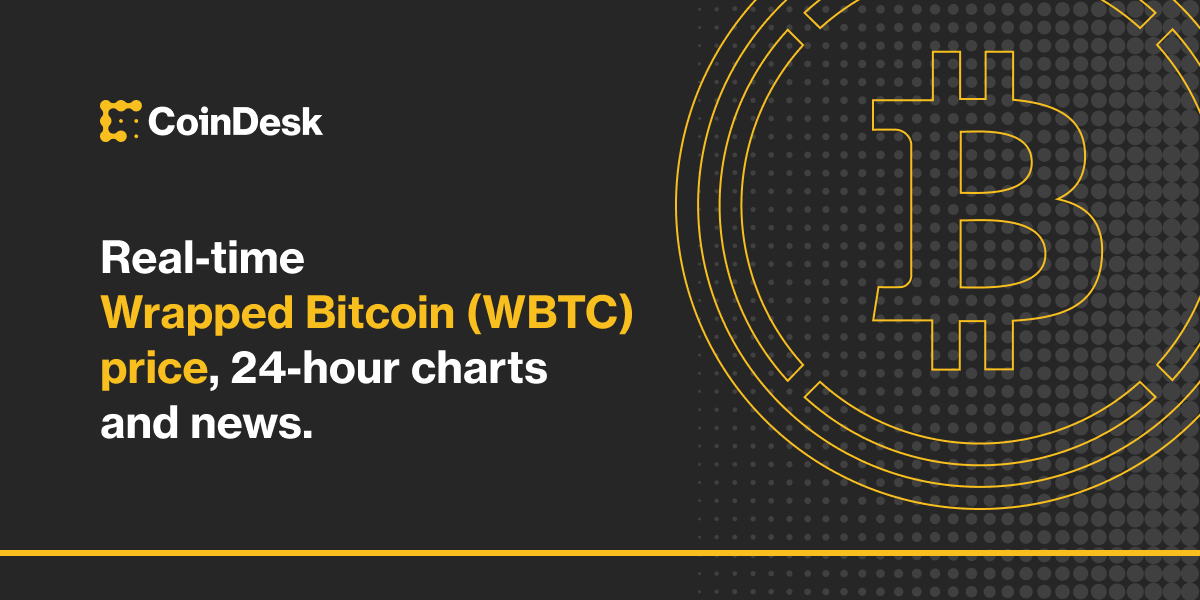 Wrapped Bitcoin Price Today - WBTC Coin Price Chart & Crypto Market Cap