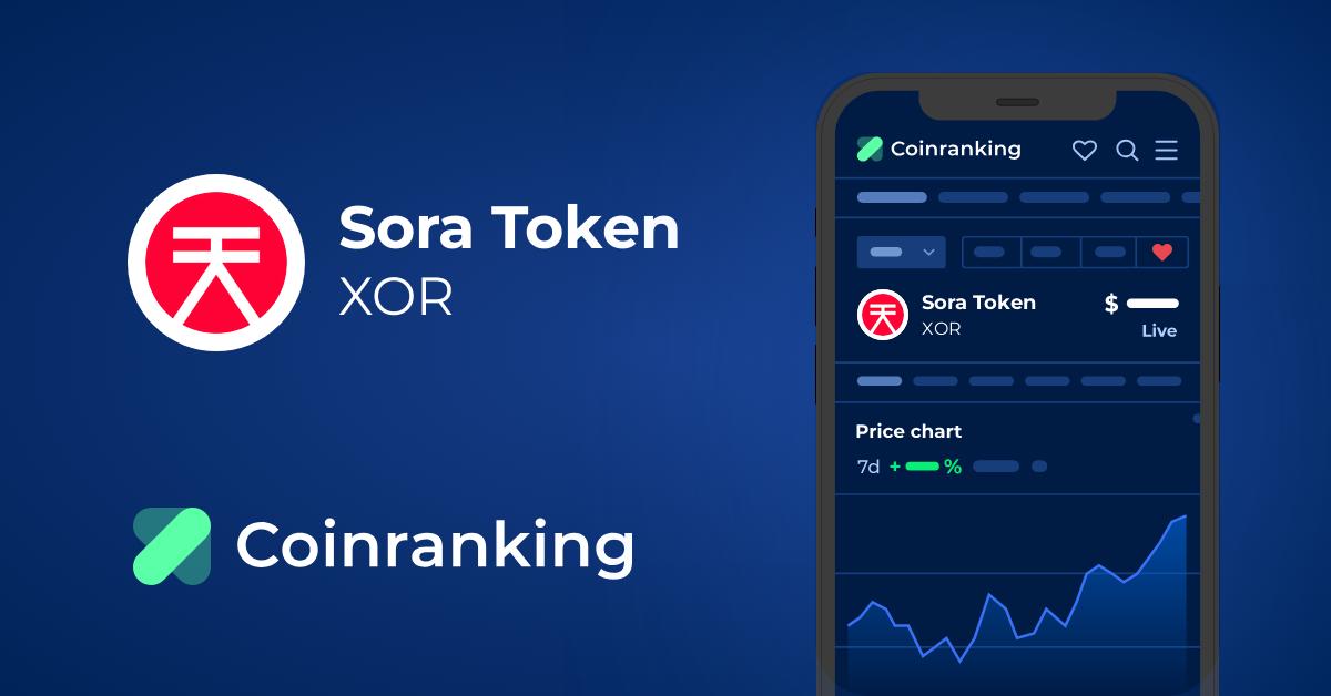 Sora (XOR) live coin price, charts, markets & liquidity